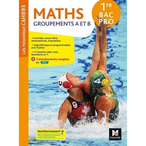 Maths Groupements A Et B 1re Bac Pro Les Nouveaux Cahiers