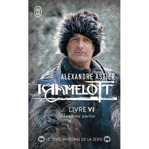 Kaamelott Tome 6 - Deuxième Partie - Episodes 5 À 9