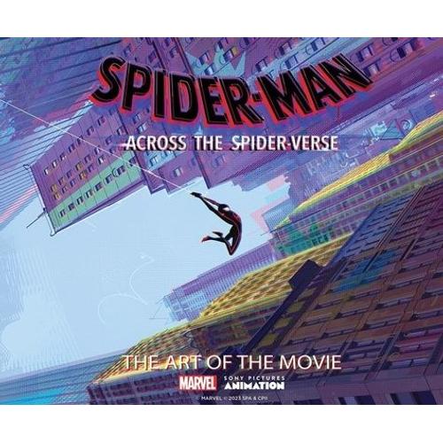 Spiderman Accross The Spider Verse - The Art Of The Movie