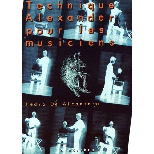 Technique Alexander Pour Les Musiciens