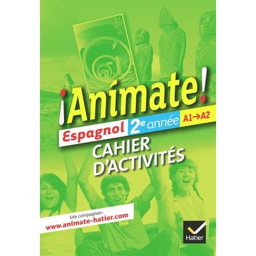 Espagnol 2e Année A1-A2 Animate ! - Cahier D'activités