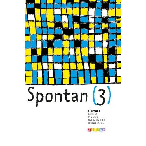Allemand Palier 2, 1re Année Spontan (3) - A2/B1 (1 Cd Audio Mp3)