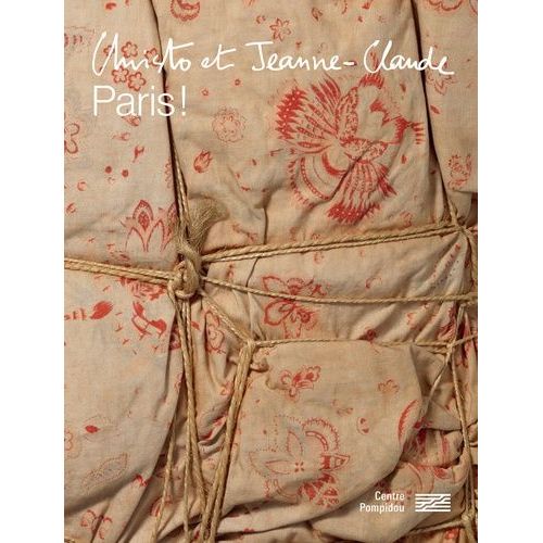 Christo Et Jeanne-Claude - Paris !