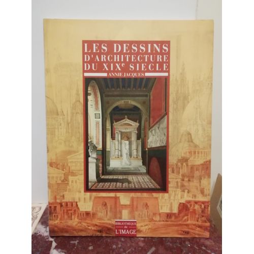Le Dessin D'architecture Du Xixème Siècle Par Annie Jacques