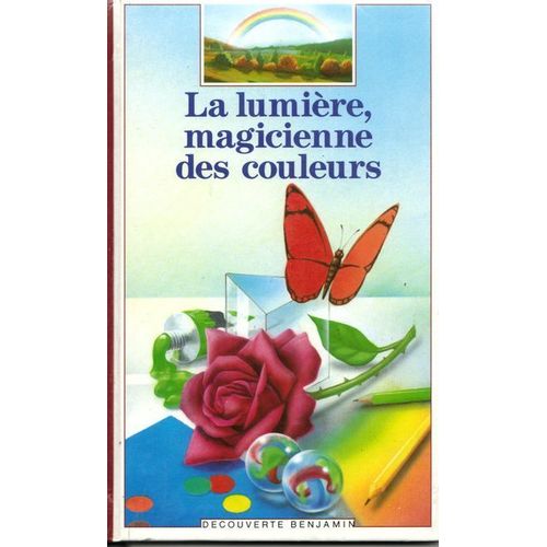 La Lumiere Magicienne Des Couleurs - Illustrations Luc Favreau