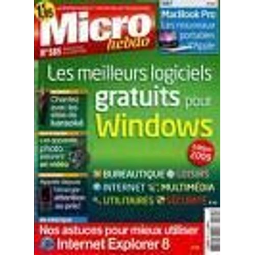 Micro Hebdo  N° 585 : Les Meilleurs Logiciels Gratuits Pour Windows