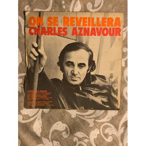 Disque 45 Tours De Charles Aznavour (1972) : Face 1 : Comme Ils Disent, Face 2 : On Se Réveillera. 