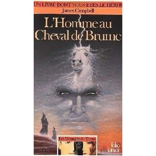 Les Messagers Du Temps Tome 3 : L'homme Au Cheval De Brume