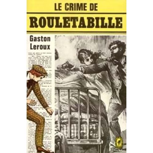 Le Crime De Rouletabille Le Crime De Rouletabille