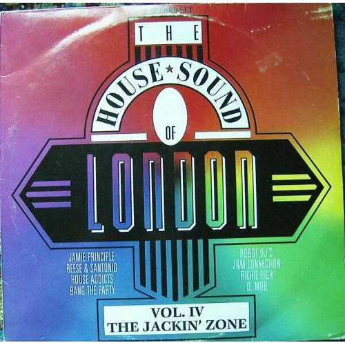 The House Sound Of London - Vol. Iv The Jackin' Zone