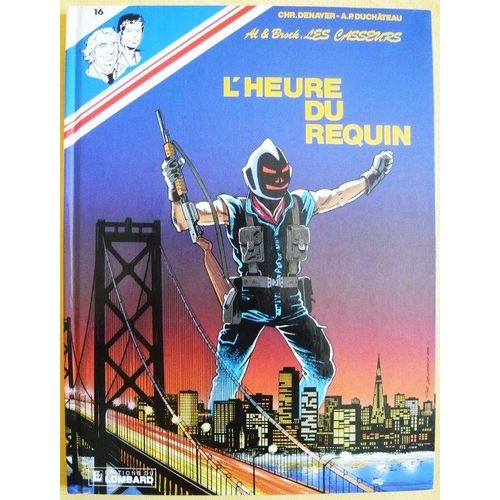 Les Casseurs Tome 16 - L'heure Du Requin