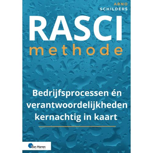 Rasci-Methode - Bedrijfsprocessen Én Verantwoordelijkheden Kernachtig In Kaart