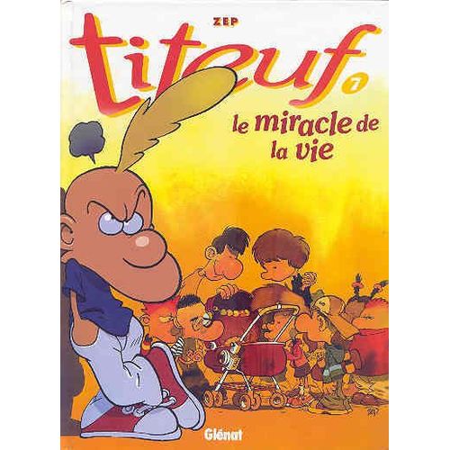 Titeuf T.7 Le Miracle De La Vie