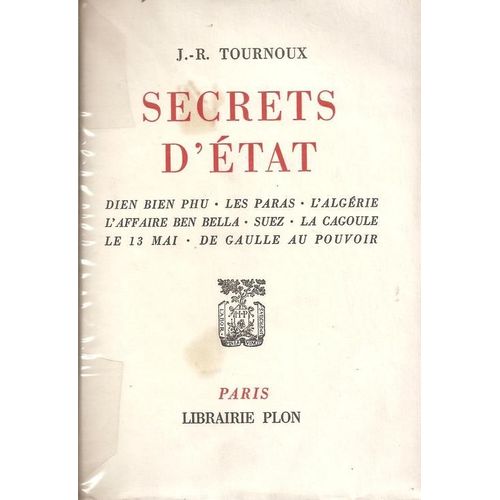 Secrets D'état : Dien Bien Phu - Les Paras - L'algérie - L'affaire Ben Bella - Suez - La Cagoule - Le 13 Mai - De Gaulle Au Pouvoir