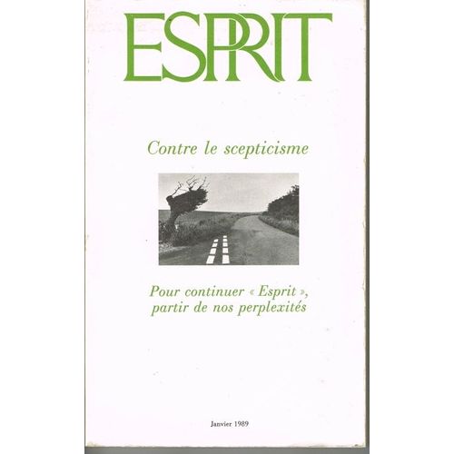 Esprit N° 146 : Contre Le Scepticisme (1989 - N°1)