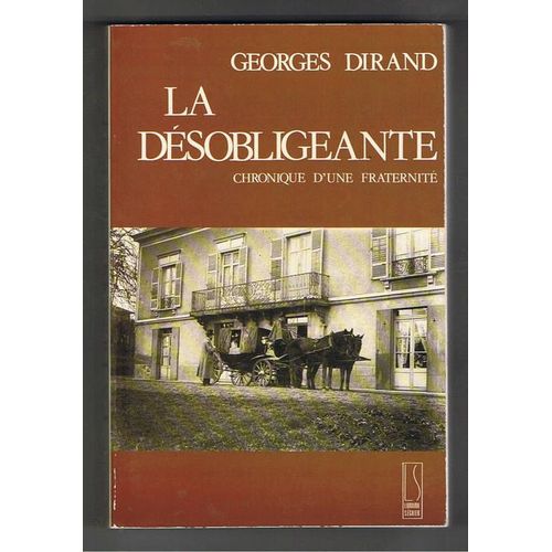 La Désobligeante Chronique D'une Fraternité