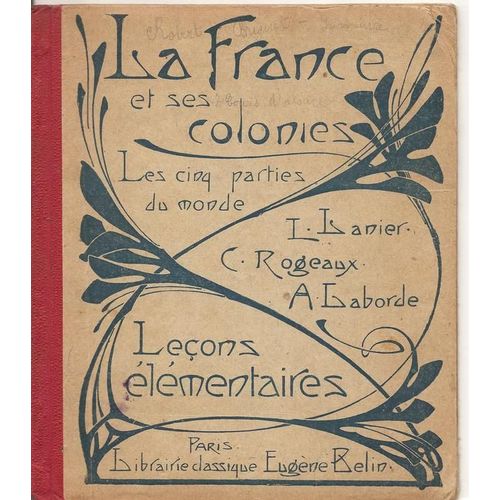 Cours De Geographie Methodique, La France Et Ses Colonies, Les Cinq Parties Du Monde, Cours Elementaire Cours De Geographie Methodique, La France Et Ses Colonies, Les Cinq Parties Du Monde...