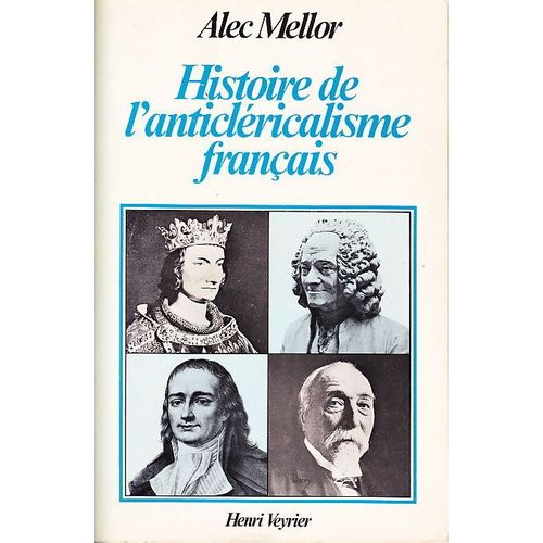 Histoire De L'anticléricalisme Français