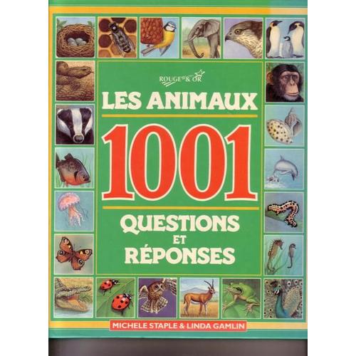 Les Animaux - 1001 Questions Et Réponses