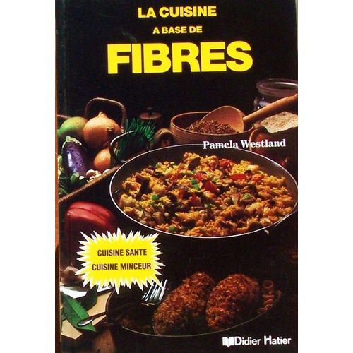 La Cuisine À Base De Fibres
