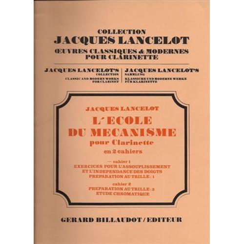 Lancelot : L' École Du Mécanisme Vol 1 - Clarinette - Billaudot