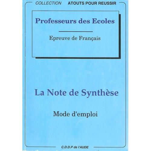 La Note De Synthèse : Mode D'emploi - Concours Externe De Recrutement De Professeurs Des Ecoles, Epreuve De Français