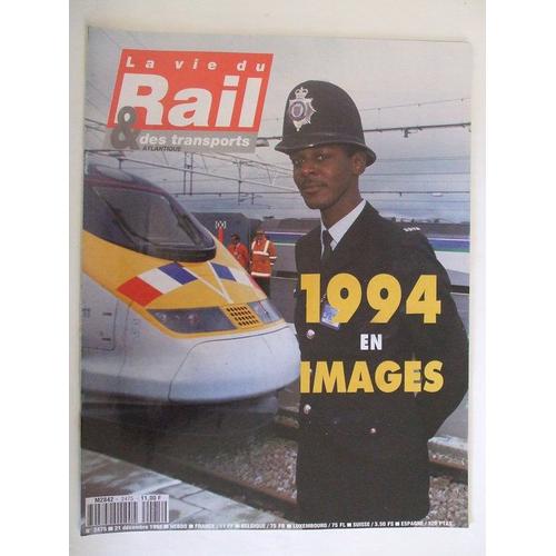 La Vie Du Rail & Des Transports  N° 2475 : 1994 En Images