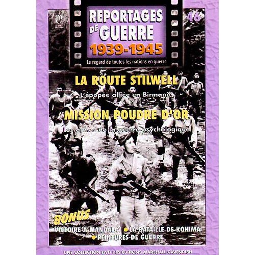 Reportages De Guerre N°46 "Route Stilwell - Poudre D'or"