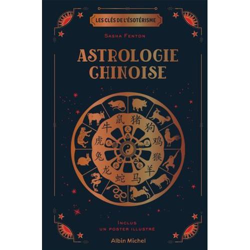 Les Clés De L'ésotérisme - Astrologie Chinoise