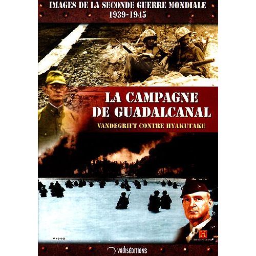 Images De La Seconde Guerre Mondiale - La Campagne De Guadalcanal: Vandegrift Contre Hyakutake