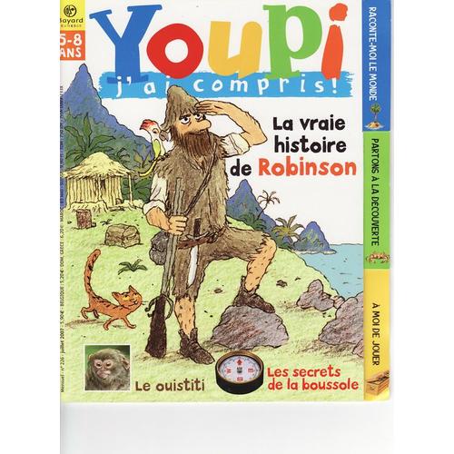 Youpi J Ai Compris  N° 226 : La Vraie Histoire De Robinson