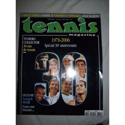 Tennis Magazine  N° 362 : 1976-2006 Spécial 30 Ans