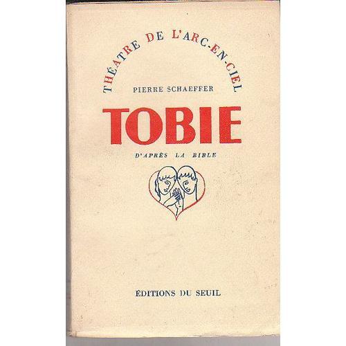 Tobie D'aprés La Bible Théatre De L'arc En Ciel