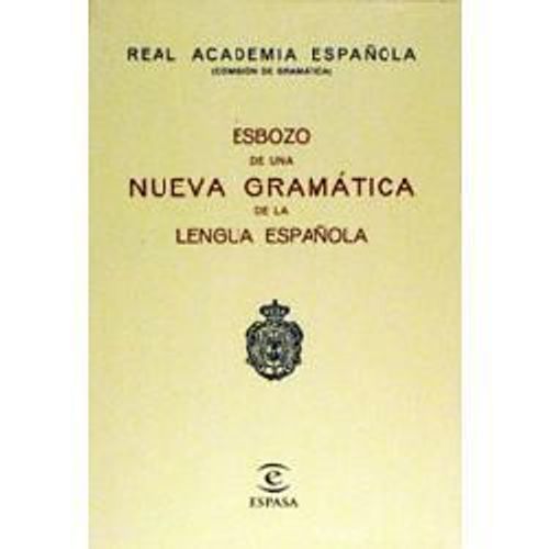 Esbozo De Una Nueva Gramatica De La Langua Espanola