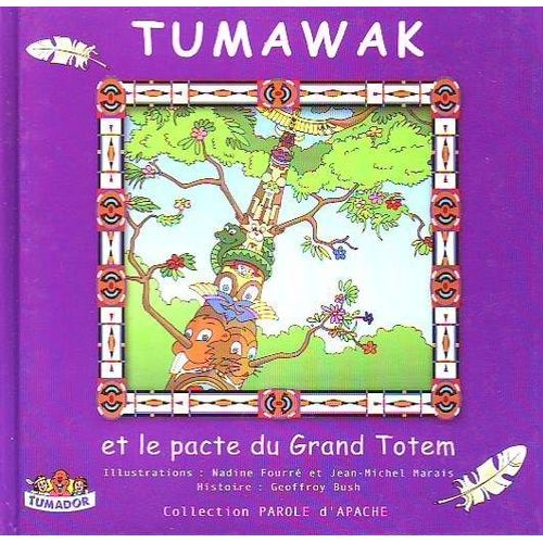 Tumawak Et Le Pacte Du Grand Totem