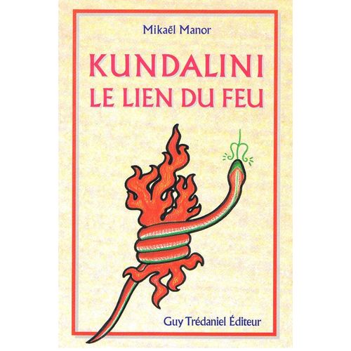 Kundalini Le Lien Du Feu - Kundilani-Yoga Et Tantra Blanc