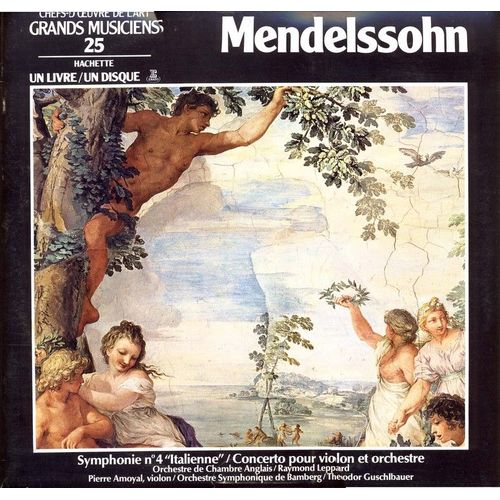 Symphonie N° 4 "Italienne" En La Majeur Opus 90 ; Concerto Pour Violon Et  Orchestre En Mi Mineur Opus 64