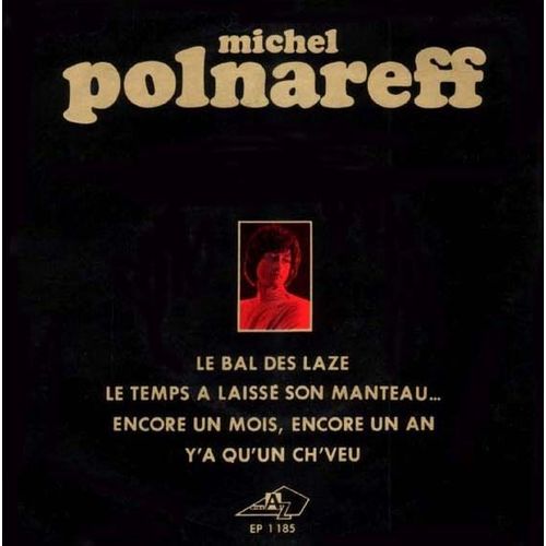 Le Bal Des Laze, Le Temps A Laissé Son Manteau, Encore Un Mois Encore Un An, Y A Qu'un Cheveu