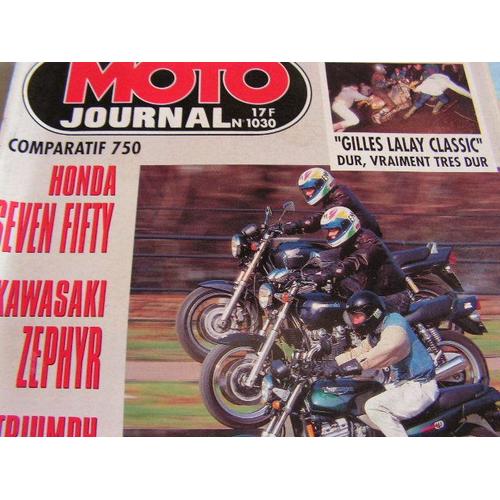 Moto Journal  N° 1030 : Comparatif 750: Honda Seven Fifty,Kawasaki Zephir,Triumph Trident;Retro: Bsa Gold Star;Enduro: Gilles Lalay Classic