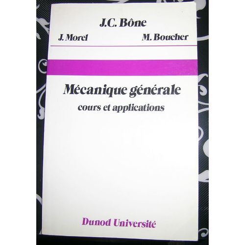 Mécanique Générale - Cours Et Applications