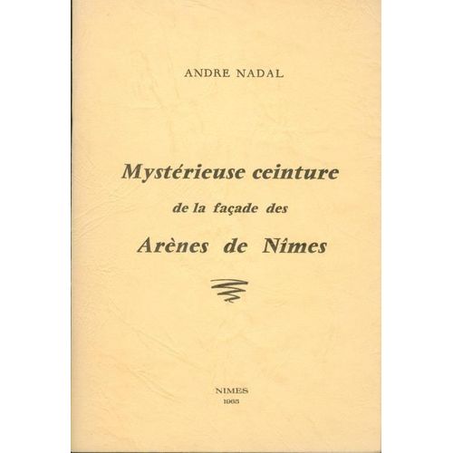 Mysterieuse Ceinture De La Facade Des Arenes De Nimes