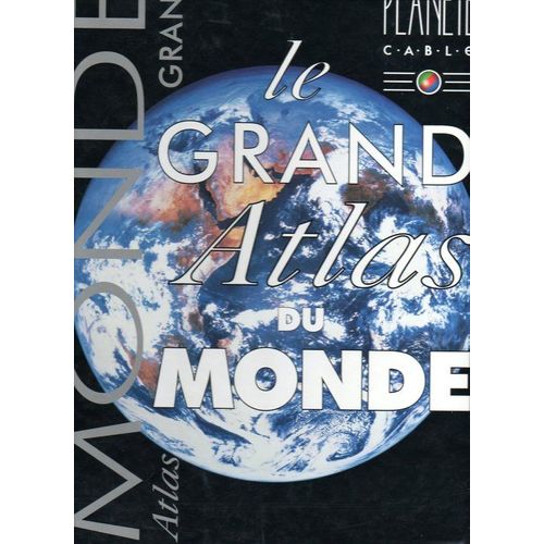 Le Grand Atlas Du Monde