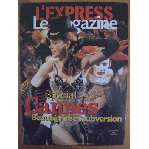 L'express Le Magazine  N° 2601 : Spécial Cannes. Beauté, Rires Et Subversion.