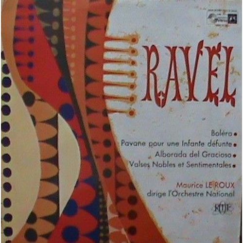 Valses Nobles Et Sentimentales / Alborada Del Gracioso / Bolero / Pavane Pour Une Infante