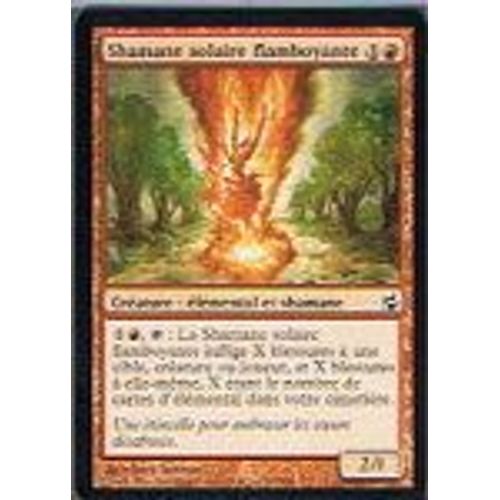 Shamane Solaire Flamboyante  - Magic Mtg - Lèveciel 108 - C