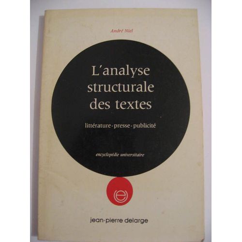L'analyse Structurale Des Textes: Littérature-Presse-Publicité