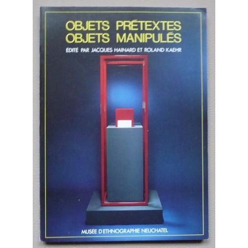 Objets Prétextes, Objets Manipulés