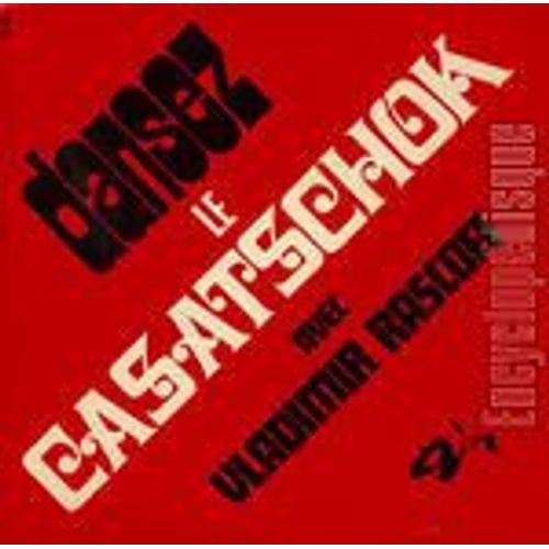 Dansez Le Casatschok ( 45 Tours Ep Longue Durée )