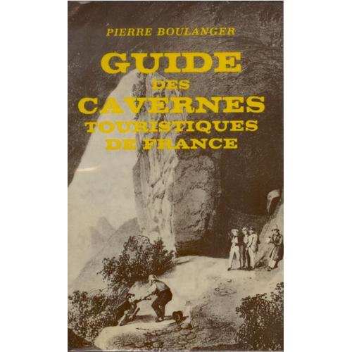 Guide Des Cavernes Touristiques De France