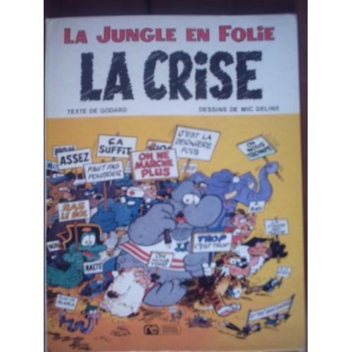 La Jungle En Folie: La Crise